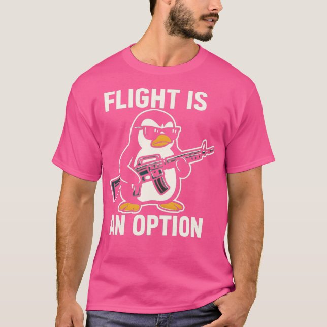 Flight Is Not An Option T-Shirt (Front)