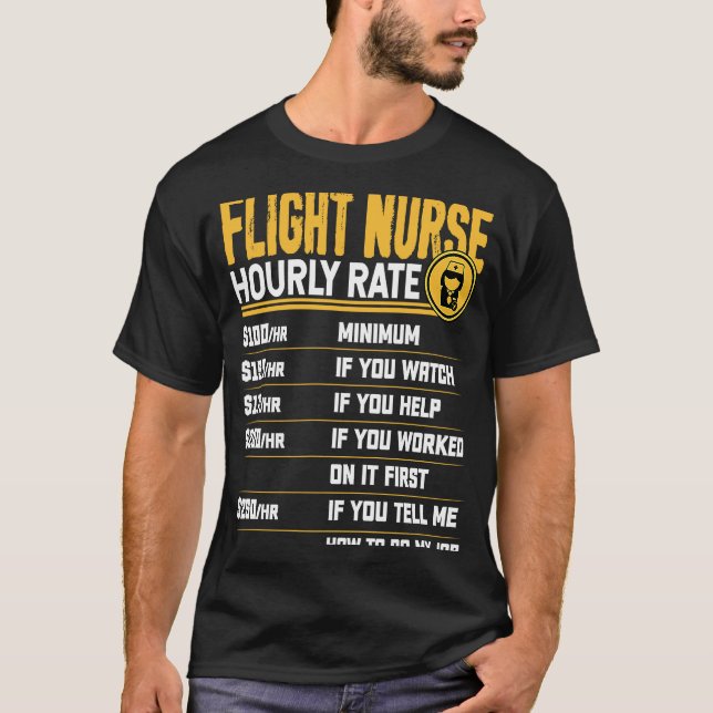 Flight Nurse Hourly Rate   Flight Nurse Men Women T-Shirt (Front)