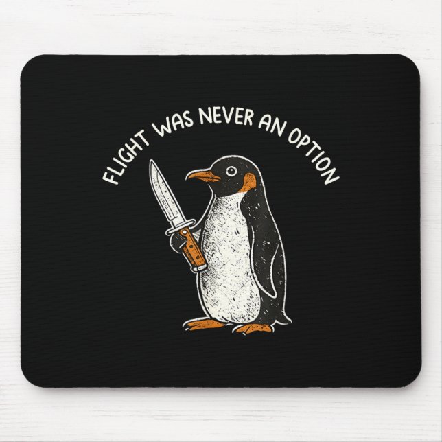 Flight Was An Option Funny Penguin With Knife Mouse Mat (Front)