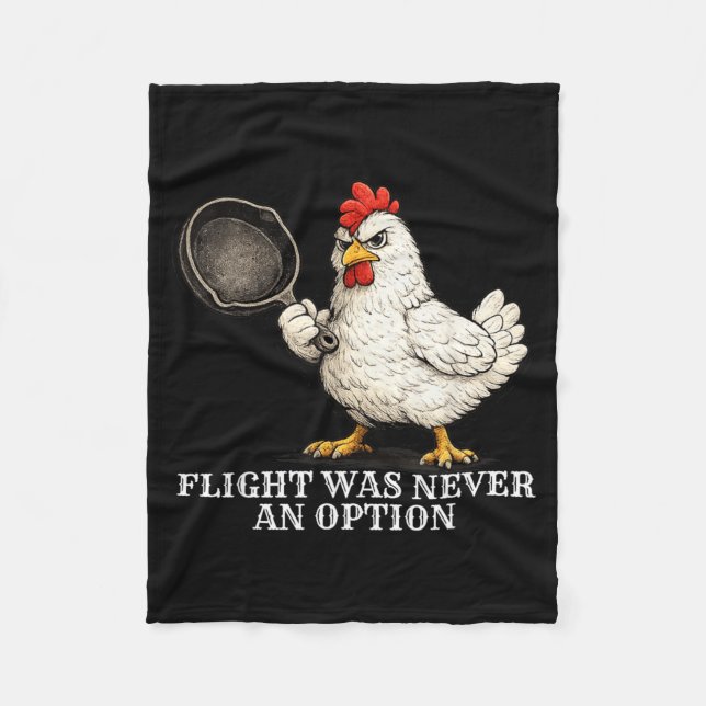 Flight Was Never An Option Funny Chicken And Pan Fleece Blanket (Front)