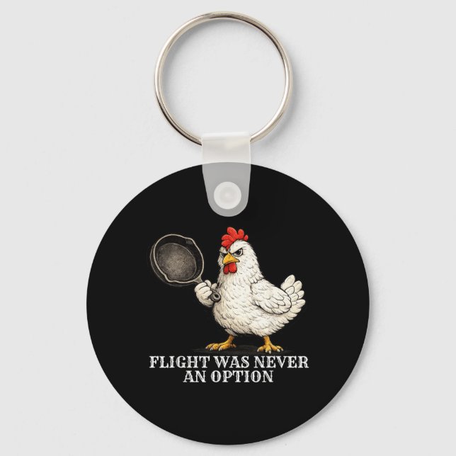 Flight Was Never An Option Funny Chicken And Pan Key Ring (Front)