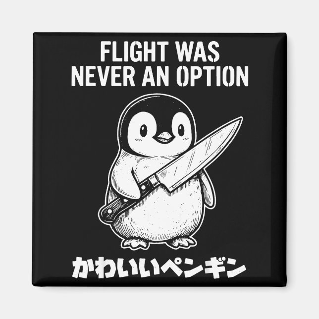 Flight was never an option  magnet (Front)
