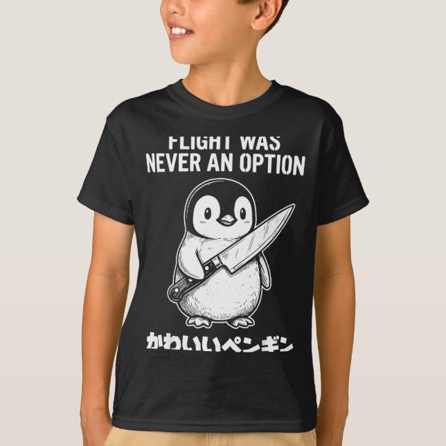 Flight was never an option  T-Shirt (Front)