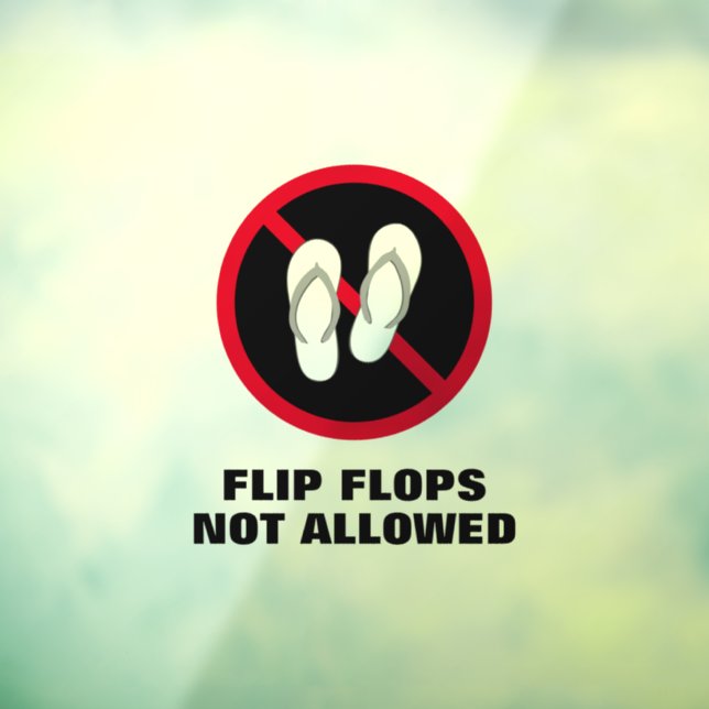 Flip flips and beach sandals not allowed custom window cling (Sheet 3)