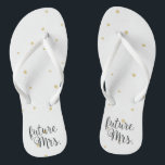 Flip-Flops - Gold Dots future Mrs. Flip Flops<br><div class="desc">Flip Flops for the Bride to Be to wear on or after their Wedding Day! Easily customisable,  change the strap colours,  sole colours,  add text or other images!</div>