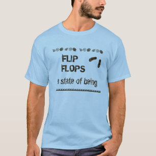 Flip Flops State of Being Shirt