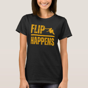 Flip happens Parkour Fun Hobby Sport T-Shirt