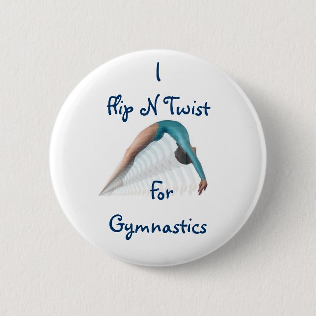 Flip N Twist,  ForGymnastics 6 Cm Round Badge (Front)