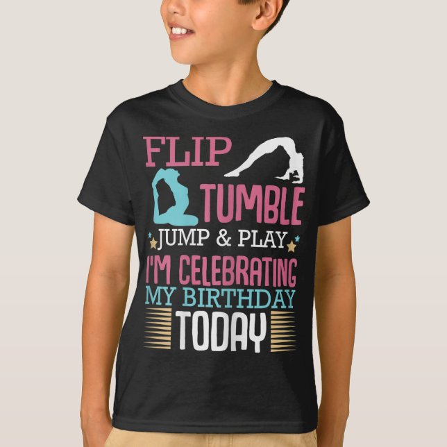 Flip Tumple Jump And Play Funny Rhythmic Gymnastic T-Shirt (Front)