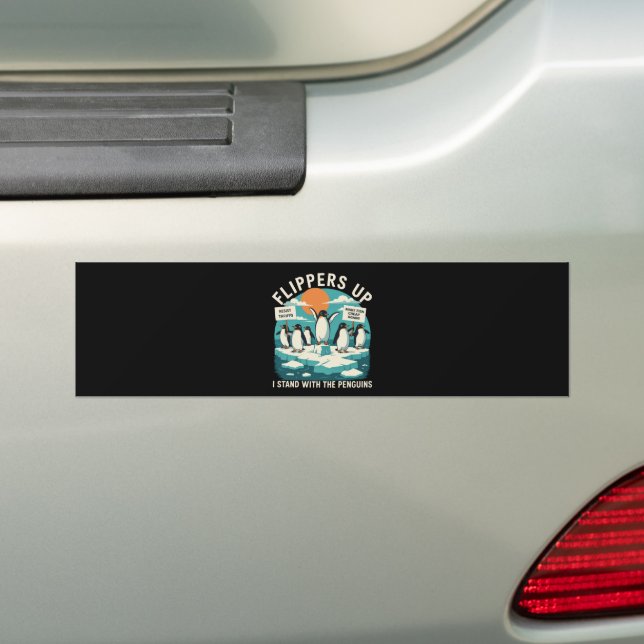 Flippers Up I Stand With Penguins Funny Resist  Bumper Sticker (On Car)