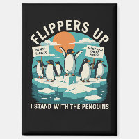 Flippers Up I Stand With Penguins Funny Resist 
