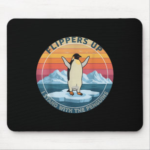 Flippers Up I Stand With The Penguins Funny Pengui Mouse Mat