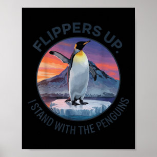 Flippers Up I Stand With The Penguins Poster