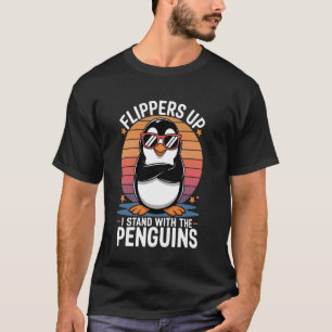 Flippers Up I Stand With The Penguins T-Shirt