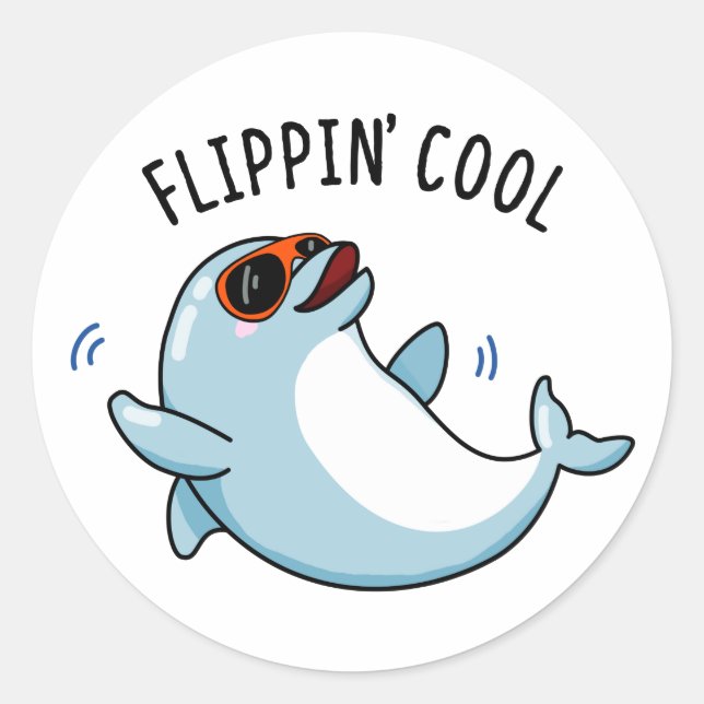 Flippin Cool Funny Dolphin Pun  Classic Round Sticker (Front)