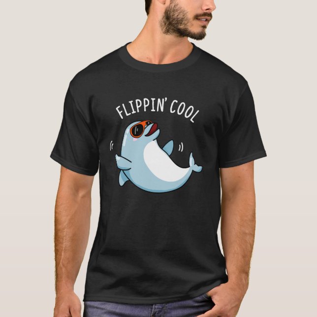 Flippin Cool Funny Dolphin Pun Dark BG T-Shirt (Front)