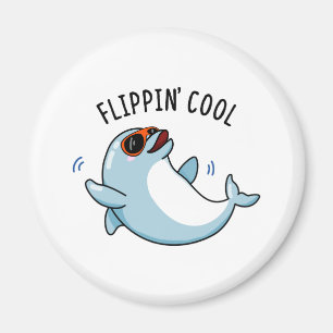 Flippin Cool Funny Dolphin Pun  Magnet