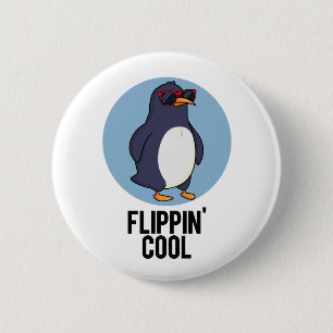 Flippin Cool Funny Penguin Pun  6 Cm Round Badge