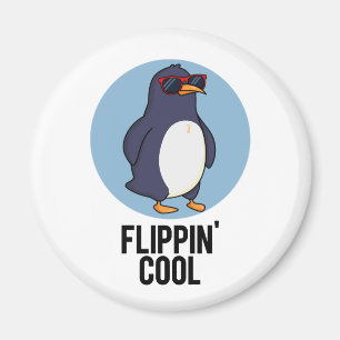Flippin Cool Funny Penguin Pun Magnet