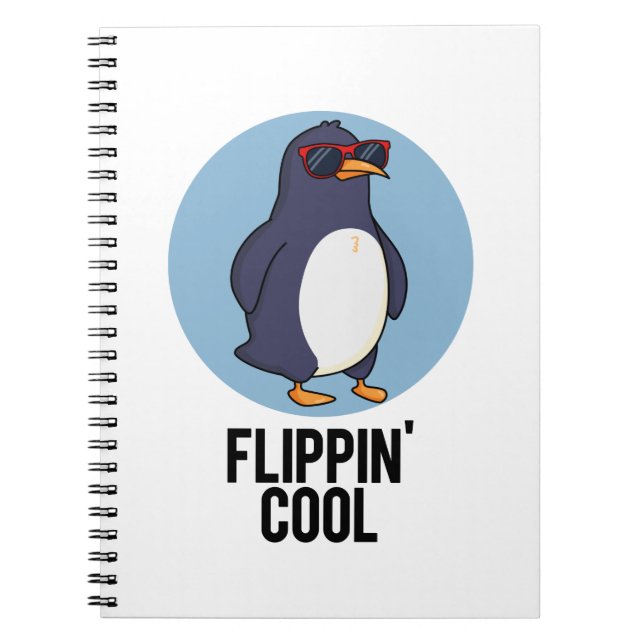 Flippin Cool Funny Penguin Pun  Notebook (Front)