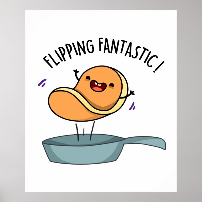 Flipping Fantastic Funny Pancake Pun  Poster (Front)