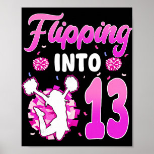 Flipping Into 13 Cheerleader 13th Birthday Girl Ch Poster
