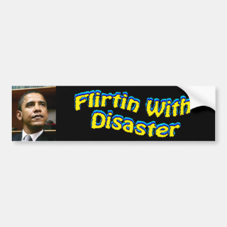 Flirtin' with Disaster Bumper Sticker
