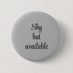 Flirting Introverts Shy but available Black 6 Cm Round Badge