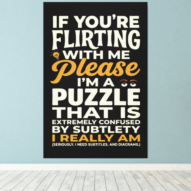 Flirting With Me Please Confused Puzzle Funny Canvas Print (Insitu(Wood Floor))