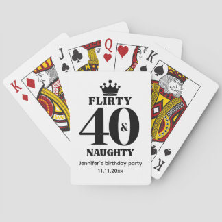 flirty 40 naughty ,black & white forty birthday  playing cards