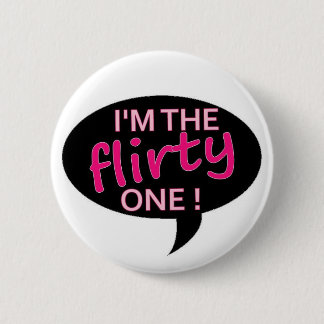 flirty 6 cm round badge