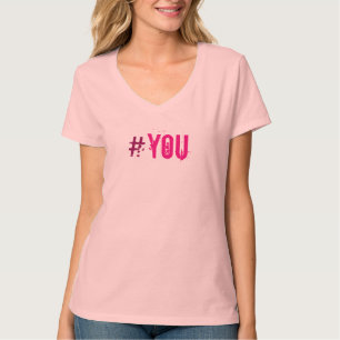 Flirty HASHTAG#YOU Pink Print all Colours T-Shirt