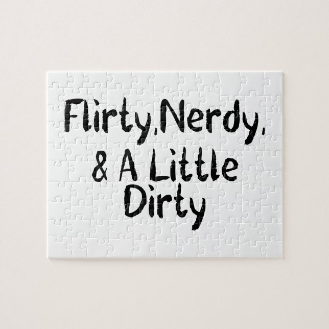 Flirty Nerdy & A Little Dirty Jigsaw Puzzle (Horizontal)