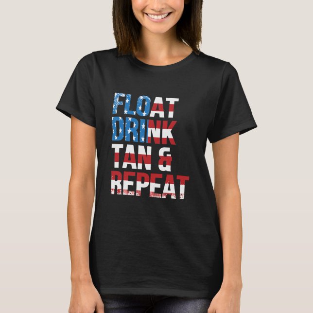 Float Drink Tan Repeat Summer Beach Vacation T-Shirt (Front)