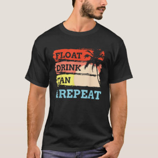 float drink tan repeat Summer Swimming Beach Pool T-Shirt