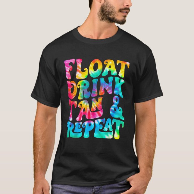 Float Drink Tan & Repeat Summer Vacation Beach Swi T-Shirt (Front)