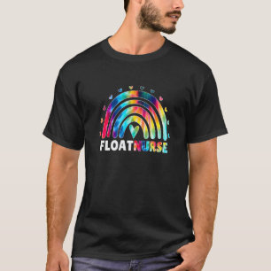 Float Nurse Nursing Rainbow Tie Dye Float Pool Nur T-Shirt