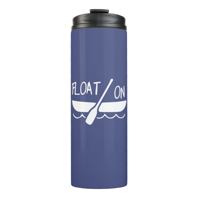 Float On Thermal Tumbler (Front)