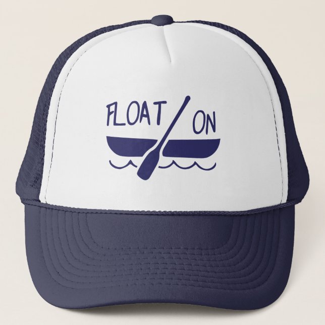 Float On Trucker Hat (Front)