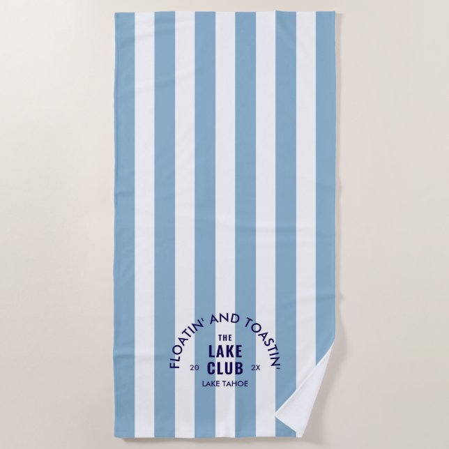 Floatin' And Toastin' The Lake Club Blue Stripe Beach Towel (Front)