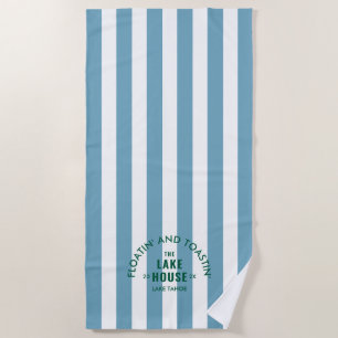 Floatin' And Toastin' The Lake House Blue Stripe Beach Towel