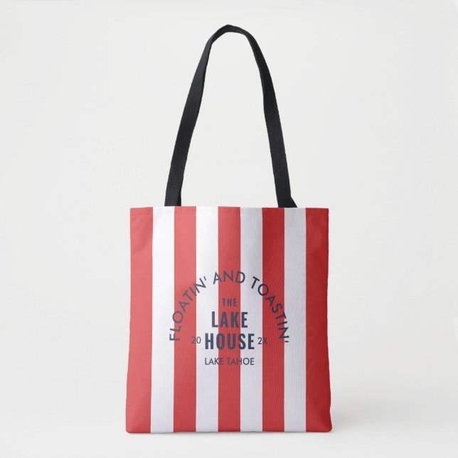 Floatin' And Toastin' The Lake House Red Stripe Tote Bag (Front)