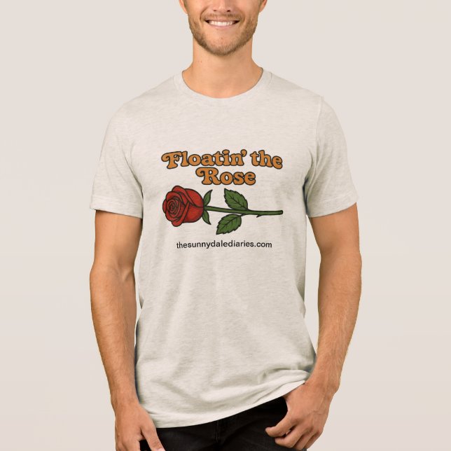 Floatin' the Rose Sunnydale Diaries t-shirt Tri-Blend Shirt (Front)