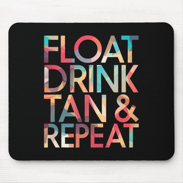 Floating Drink Tan Repeat Beach Vacation Funny Shi Mouse Mat (Front)