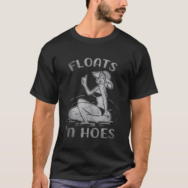 Floats And Hoes Funny Float Trip Tubing River Blac T-Shirt (Front)
