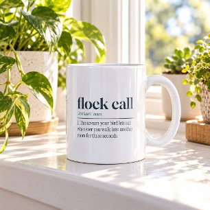 Flock Call You Left The Room Funny Coffee Mug