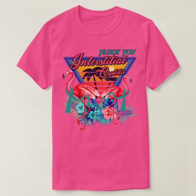 Flock You INTERSTITIAL CYSTITIS  Cool Flamingo INT T-Shirt (Design Front)