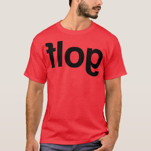 Flog Golf backwards T-Shirt