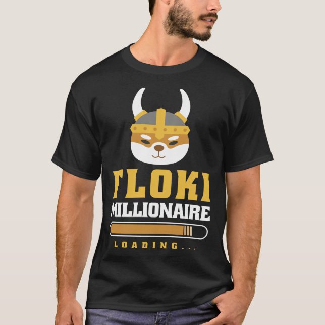 Floki Crypto Floki Inu Millionaire Loading T-Shirt (Front)