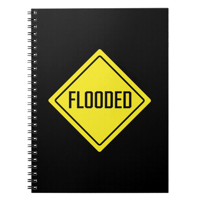 Flooded | Traffic Sign | Spiral Notebook (Front)